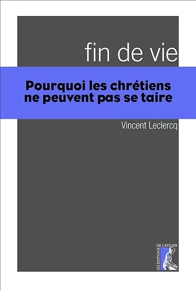 Fin de vie: pourquoi les chrétiens ne peuvent pas se taire