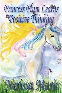 Princess Plum Learns Positive Thinking (Inspirational Bedtime Story for Kids Ages 2-8, Books, Stories Kids, Children Baby, Books Kids)