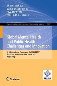 Global Mental Health and Public Challenges Innovation: First International Conference, GMHPHCI 2022, Jharkhand, India, November 25-27, Proceedings