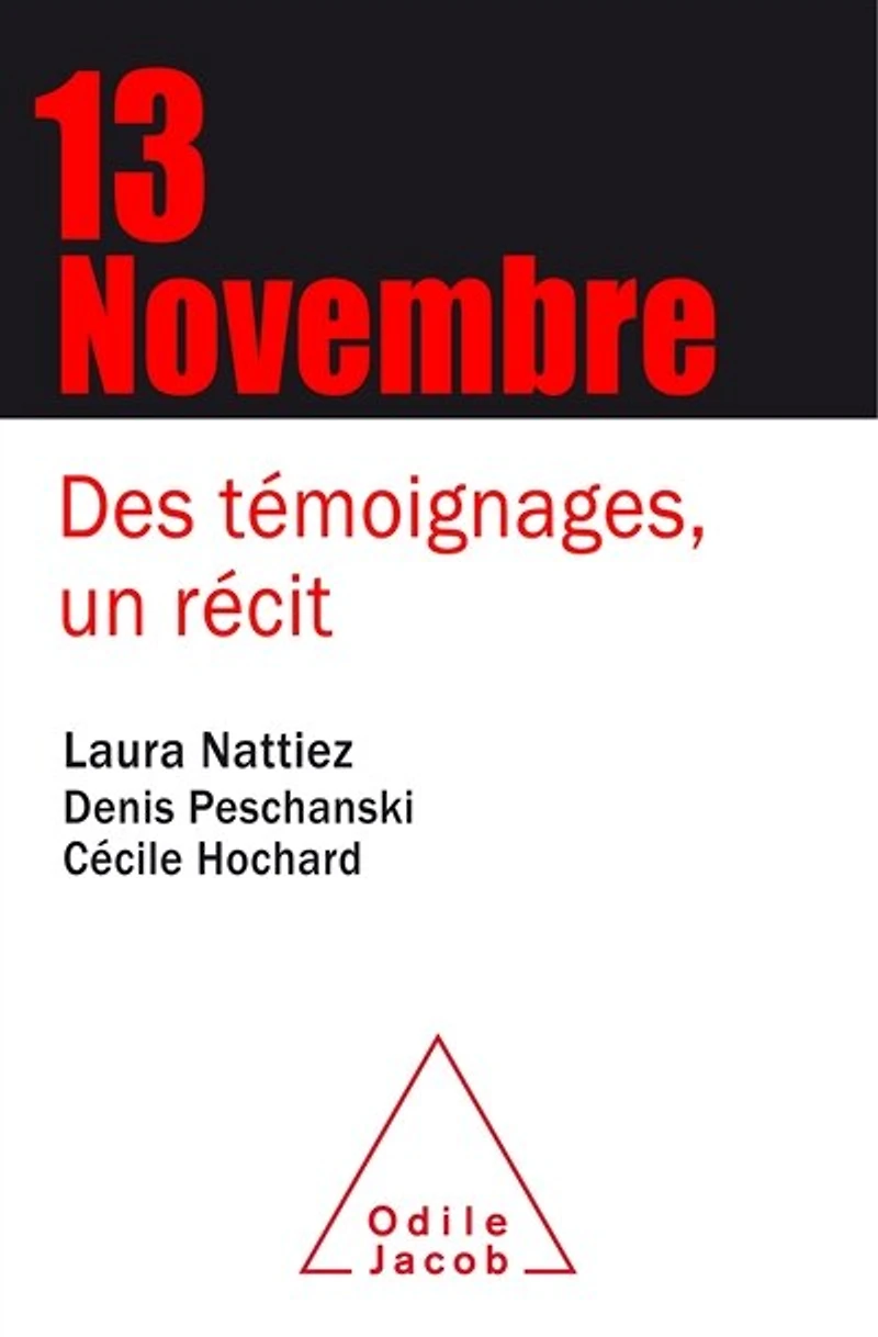 13 novembre : des témoignages, un récit: récit