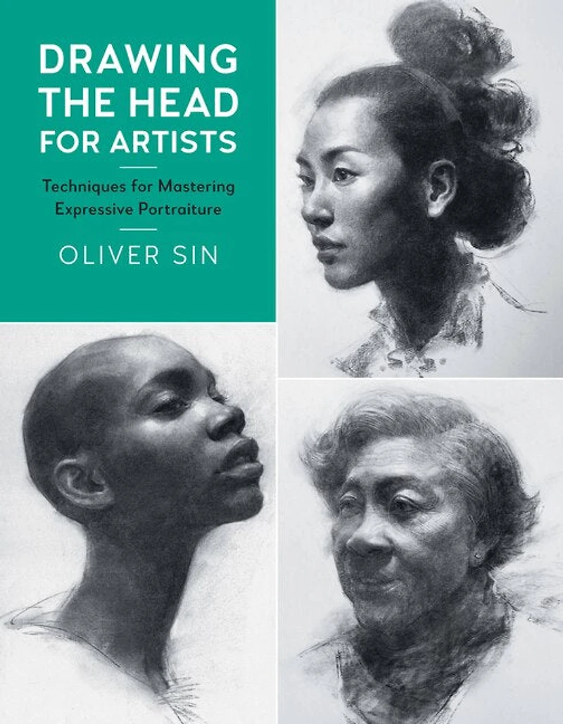 Drawing The Head For Artists: Techniques Mastering Expressive Portraiture