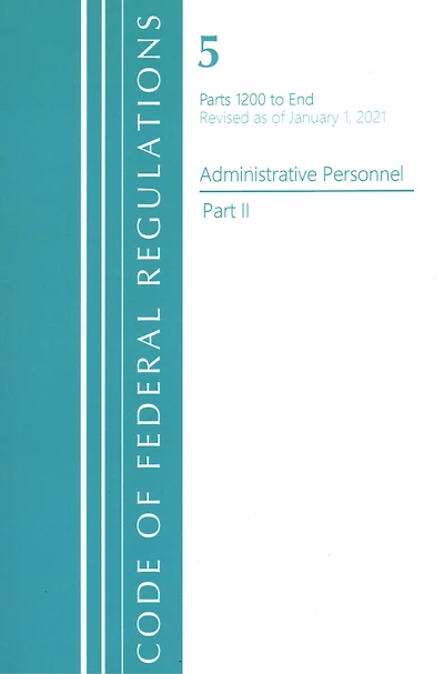 Code of Federal Regulations, Title 05 Administrative Personnel 1200-End, Revised as January 1, 2021: Part 2