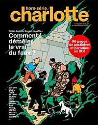 Charlotte mensuel : hors-série. Tintin, Astérix, Gaston Lagaffe... : comment démêler le vrai du faux ?