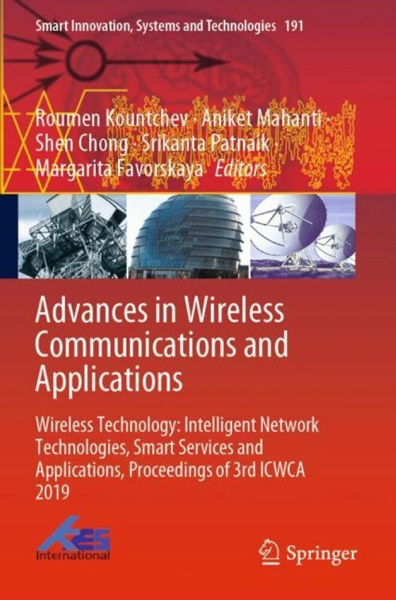 Advances in Wireless Communications and Applications: Wireless Technology: Intelligent Network Technologies, Smart Services and Applications, Proceedings of 3rd ICWCA 2019