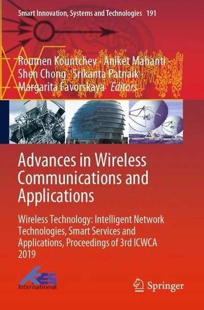 Advances in Wireless Communications and Applications: Wireless Technology: Intelligent Network Technologies, Smart Services and Applications, Proceedings of 3rd ICWCA 2019