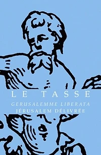 Jérusalem délivrée: Chants I-IX /