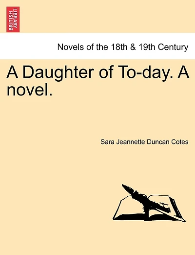 A Daughter Of To-day. A Novel.