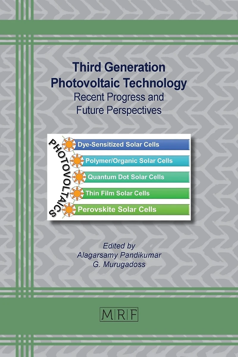 Third Generation Photovoltaic Technology: Recent Progress and Future Perspectives