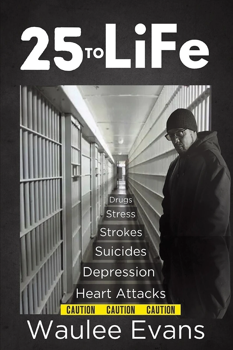 25 To Life: A Look At Corrections Department Through The Eyes Of An Officer Years