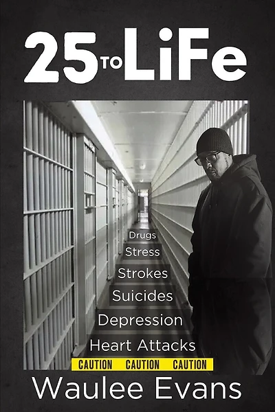 25 To Life: A Look At Corrections Department Through The Eyes Of An Officer Years
