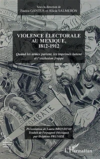 Violence Électorale Au Mexique, 1812-1912