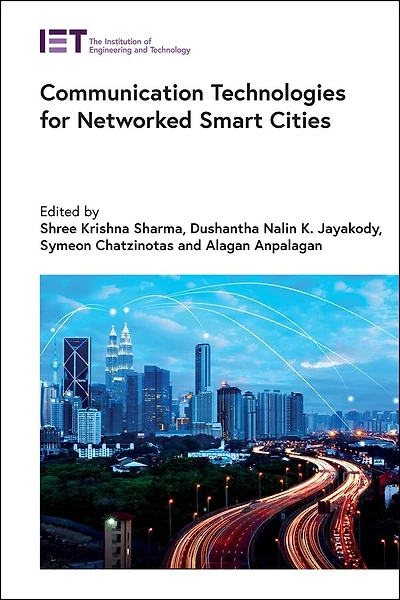 Communication Technologies For Networked Smart Cities