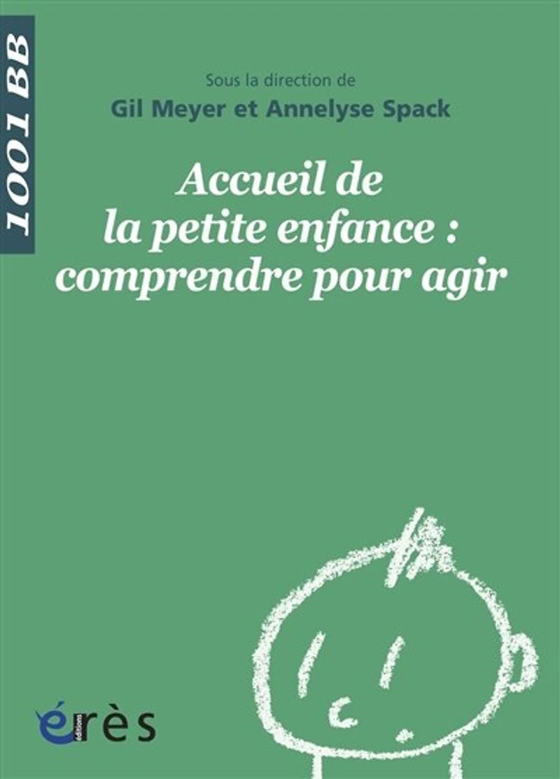 Accueil de la petite enfance: comprendre pour agir