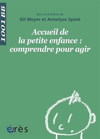 Accueil de la petite enfance: comprendre pour agir