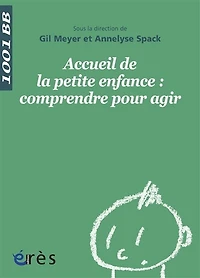 Accueil de la petite enfance: comprendre pour agir
