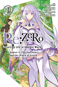Re:zero -starting Life Another World-, Chapter 4: The Sanctuary And Witch Of Greed, Vol. 1 (manga)