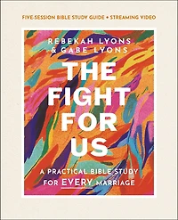 The Fight for Us Bible Study Guide plus Streaming Video: A Practical Every Marriage