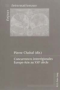 Concurrences interrégionales Europe-Asie au XXIe siècle