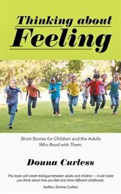 Thinking about Feeling: Short Stories for Children and the Adults Who Read with Them.
