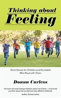 Thinking about Feeling: Short Stories for Children and the Adults Who Read with Them.