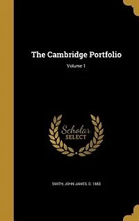 The Cambridge Portfolio; Volume 1