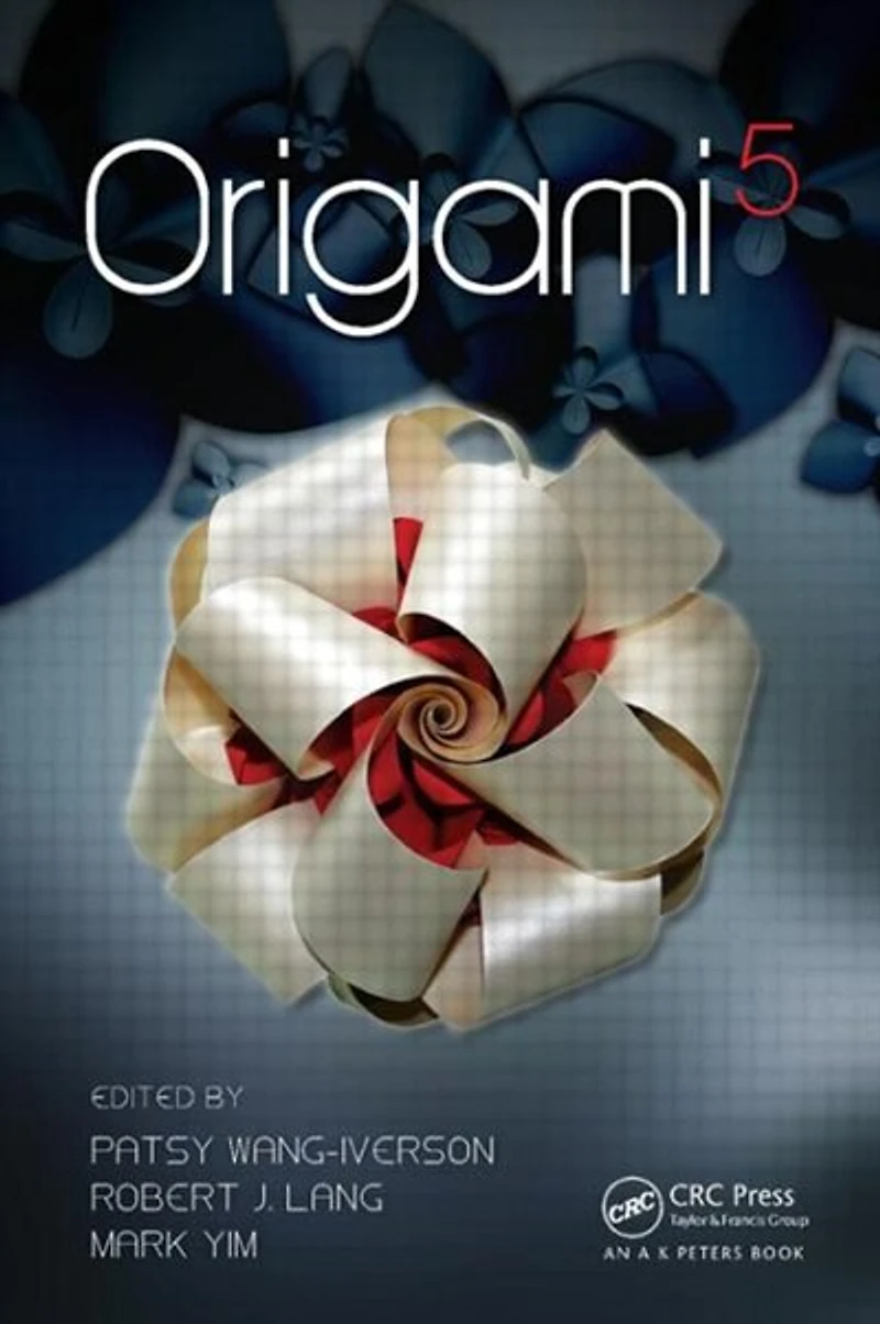 Origami 5: Fifth International Meeting of Science, Mathematics, and Education