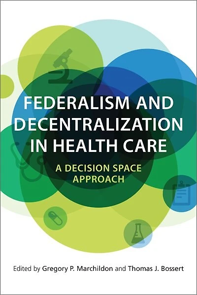 Federalism and Decentralization Health Care: A Decision Space Approach