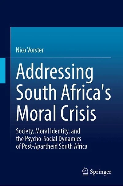 Addressing South Africa's Moral Crisis: Society, Identity, and the Psycho-Social Dynamics of Post-Apartheid Africa