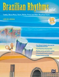 Brazilian Rhythms for Guitar: Samba, Bossa Nova, Choro, Baiao, Frevo, and Other Brazilian Styles, Book and Online Audio: Samba, Bossa Nova, Choro, Baiao, Frevo, and Other Brazilian Styles, Book