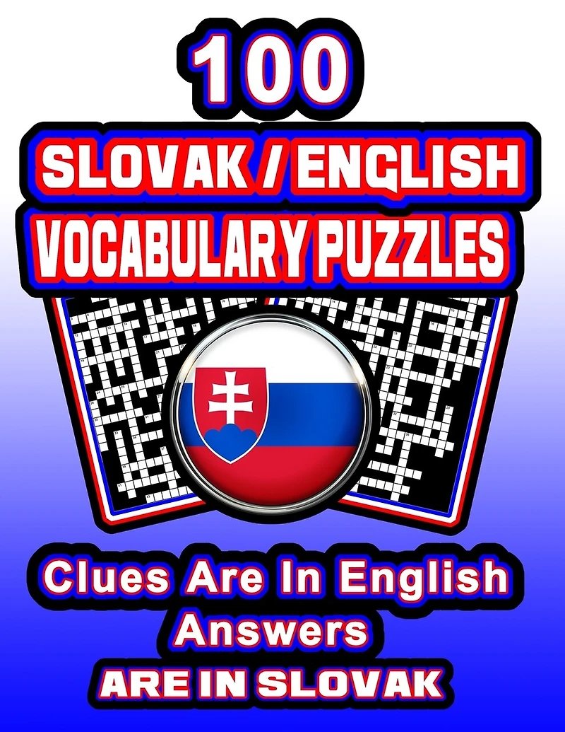 100 /English Vocabulary Puzzles: Learn By Doing FUN Puzzles!, 100 8.5 x 11 Crossword Puzzles With Clues In English