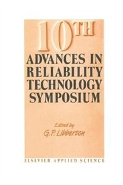 10th Advances In Reliability Technology Symposium
