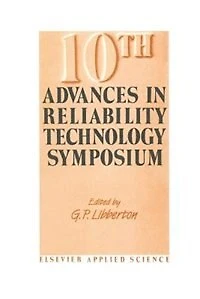 10th Advances In Reliability Technology Symposium