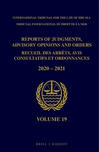 Reports of Judgments, Advisory Opinions and Orders/ Receuil des arrets, avis consultatifs et ordonnances, Volume 19 (2020-2021)