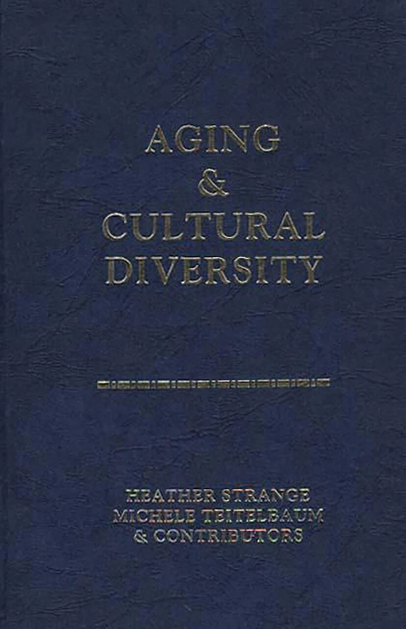 Aging and Cultural Diversity: New Directions and Annotated Bibliography