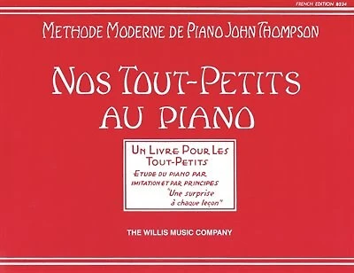 Teaching Little Fingers To Play - French Edition: Nos Tout-petits Au Piano