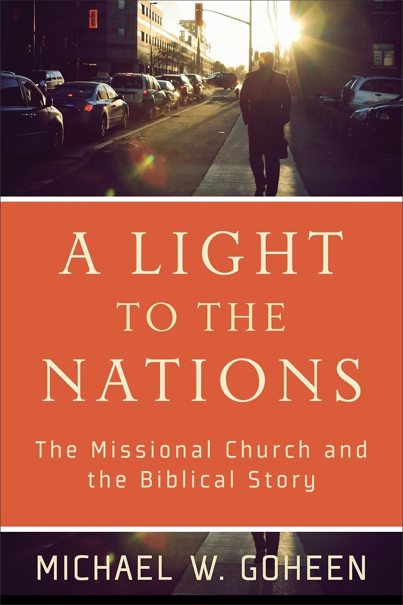 A Light to the Nations: Missional Church and Biblical Story