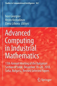 Advanced Computing in Industrial Mathematics: 13th Annual Meeting of the Bulgarian Section of SIAM, December 18-20, 2018, Sofia, Bulgaria, Revised Selected Papers