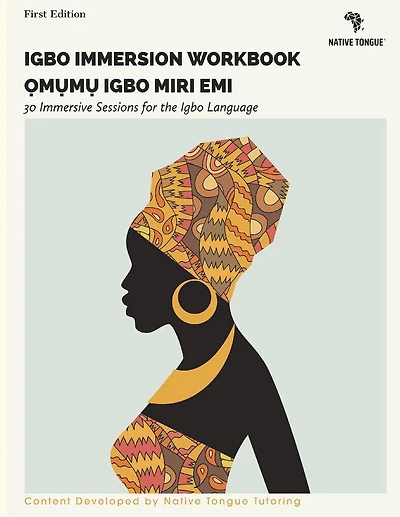 Igbo Immersion Workbook: Omumu Igbo Miri Emi