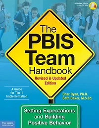 The PBIS Team Handbook: Setting Expectations and Building Positive Behavior