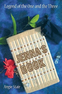 Jenna's Book: Legend of the One and Three