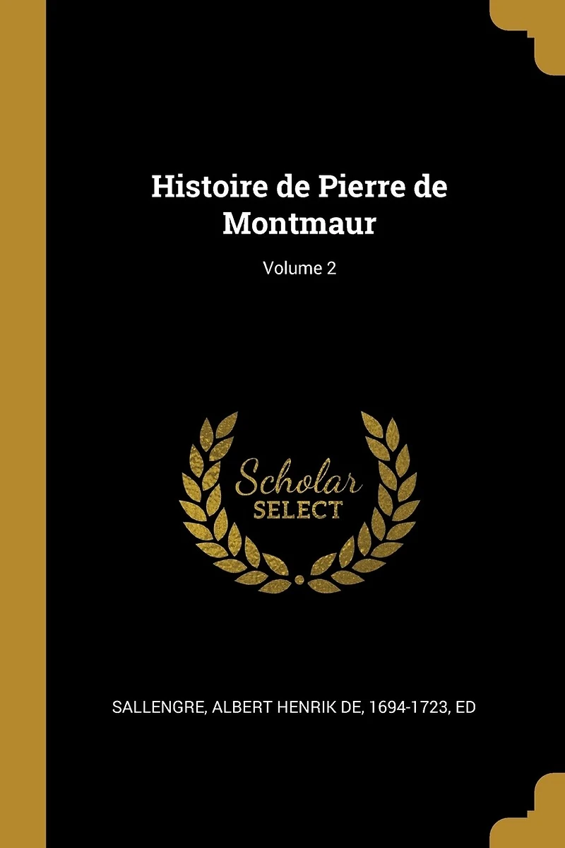 Histoire de Pierre de Montmaur; Volume 2
