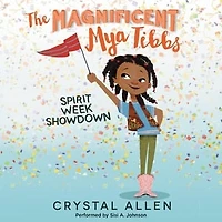 The Magnificent Mya Tibbs: Spirit Week Showdown