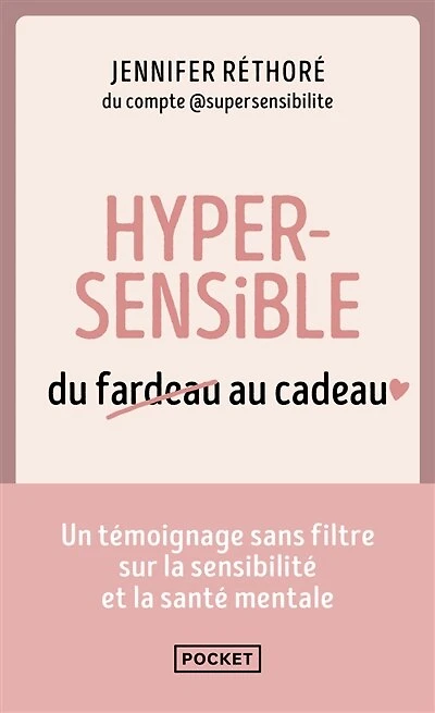 Hypersensible: du fardeau au cadeau