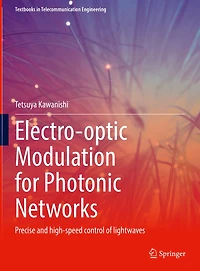 Electro-optic Modulation for Photonic Networks: Precise and high-speed control of lightwaves