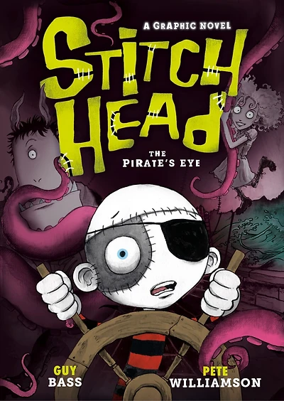 Stitch Head: The Pirate's Eye: A Graphic Novel