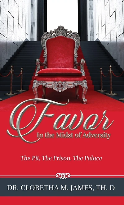 FAVOR In the Midst of Adversity: The Pit, The Prison, The Palace