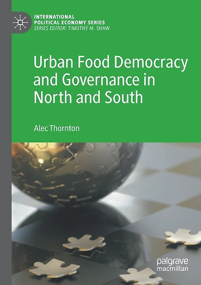 Urban Food Democracy And Governance In North And South