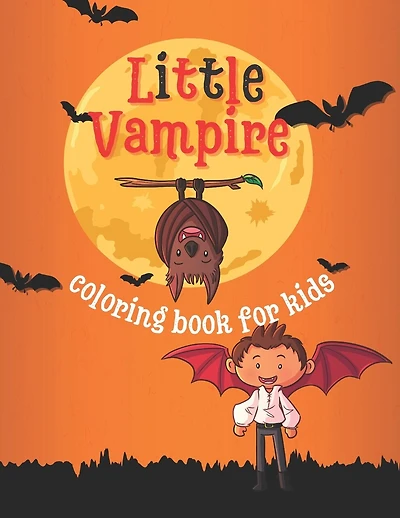 Little Vampire Coloring Book for Kids: Super cool & terrific vampire themed coloring and activity book for kids 4-12 years