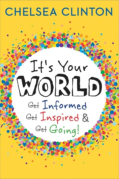 It's Your World: Get Informed, Inspired & Going!