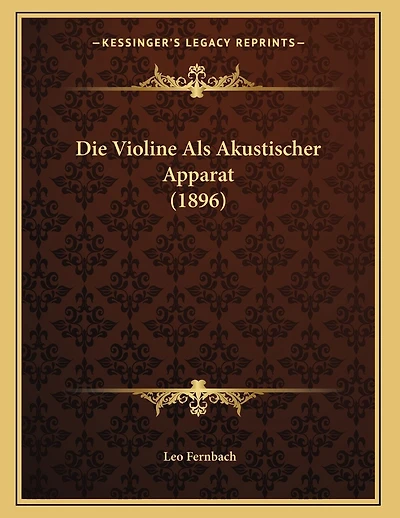 Die Violine Als Akustischer Apparat (1896)